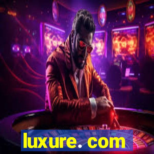 luxure. com